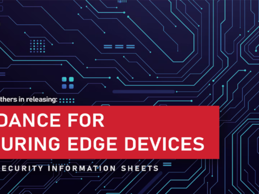 Joint Publications Focus on Mitigation Strategies for Edge Devices > National Security Agency/Central Security Service > Press Release View