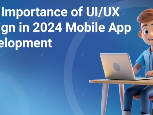 The Importance of UI/UX Design in 2025 Mobile App Development
