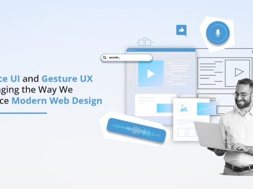 How Voice UI and Gesture UX Are Changing the Way We Experience Modern Web Design