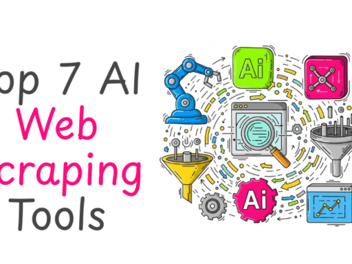 Top 7 AI Web Scraping Tools