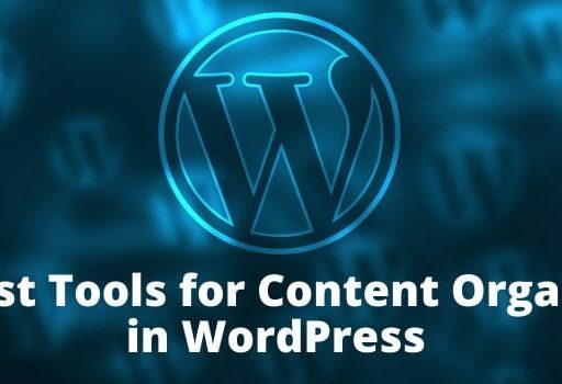 Your Best Tools for Content Organization in WordPress | Web Services