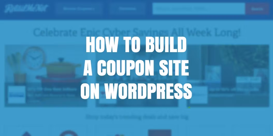 How to Build a Coupon Site on WordPress