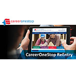 New CareerOneStop Website Brings Career Exploration Tools into Secure Facilities