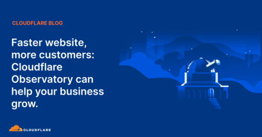 Cloudflare Observatory can help your business grow