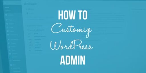 How to Customize WordPress Admin Interface