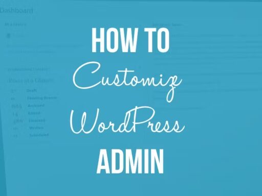 How to Customize WordPress Admin Interface