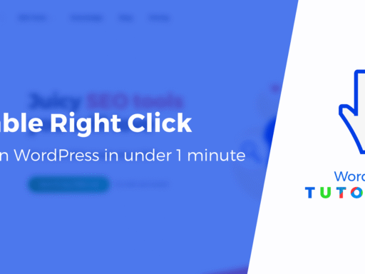 How to Disable Right Click on WordPress in Under 1 Minute