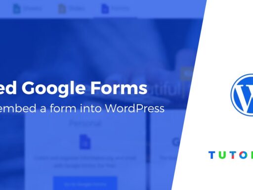 How to Embed Google Form Into WordPress (Easiest Method)