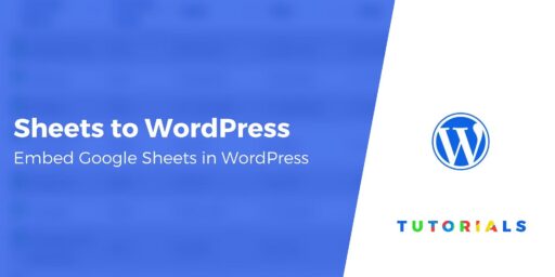 How to Embed Google Sheets in WordPress (Tables and Charts)