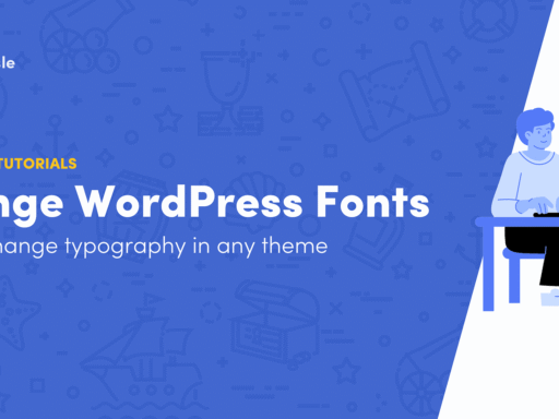 How to Change Font in WordPress (Works in All Themes)