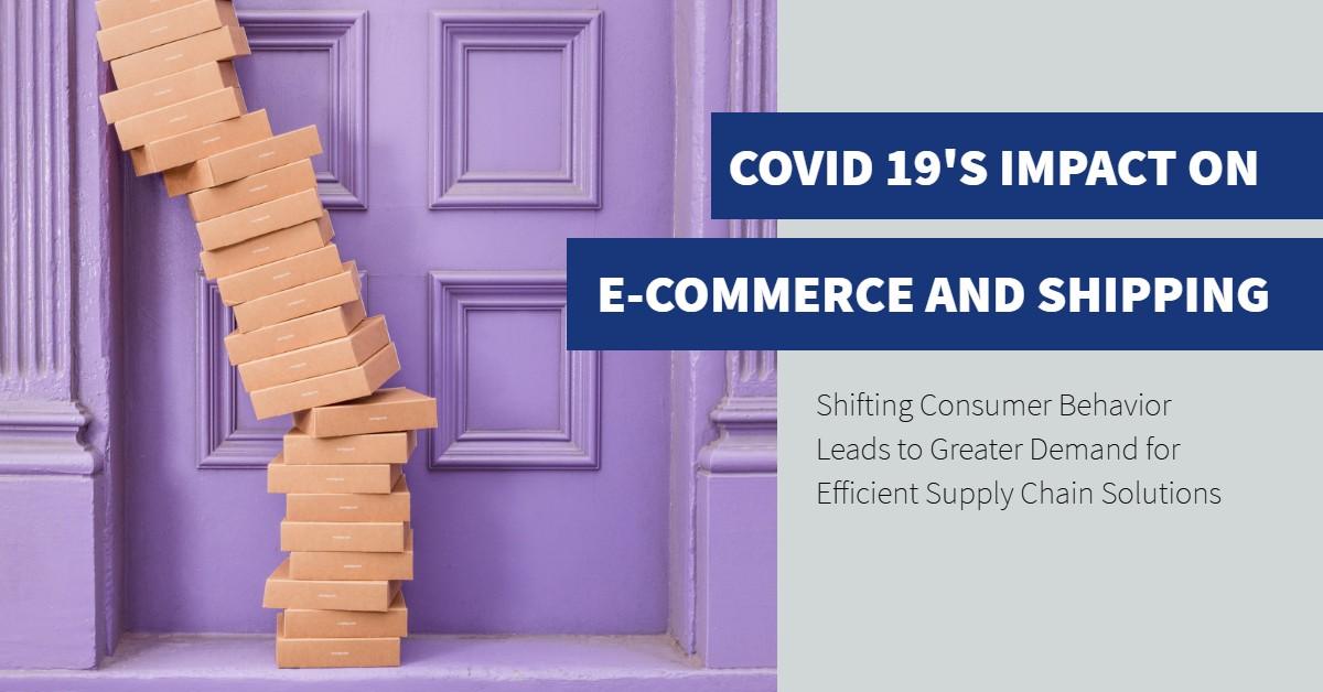 COVID-19’s Impact on E-Commerce and Shipping