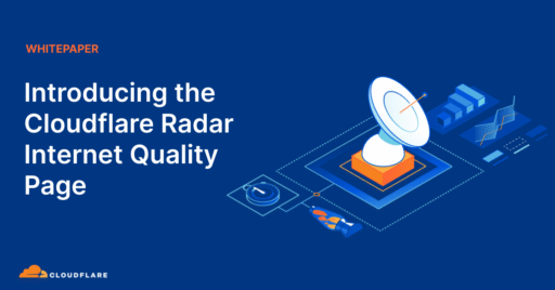 Introducing the Cloudflare Radar Internet Quality Page