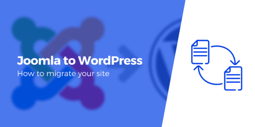 How to Migrate Joomla to WordPress (In 3 Simple Steps)
