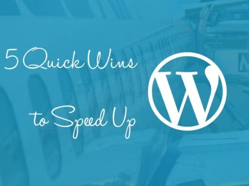 5 Quick Wins to Speed Up WordPress Load Times
