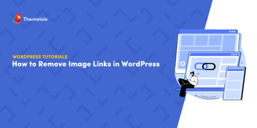 How to Remove Image Links in WordPress