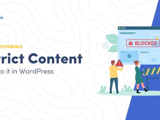 4 Unique Ways How to Restrict Content in WordPress
