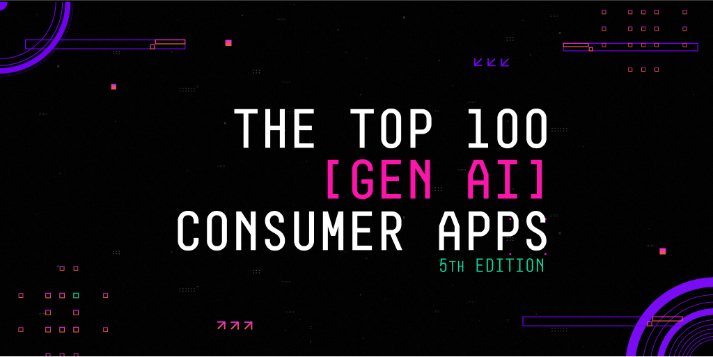 The Top 100 Gen AI Consumer Apps - 5th Edition