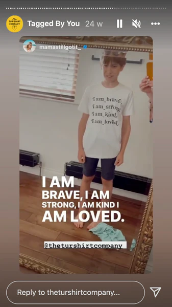 Instagram story with a child wearing an affirmation shirt that reads “I am brave, strong, kind, loved.”