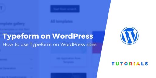 How to Use Typeform With WordPress (Easy Conversational Forms)