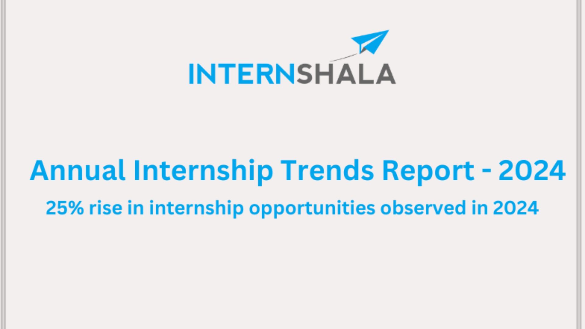 Internship Trends 2024. What to expect in 2025? 25% rise in internship opportunities observed in 2024