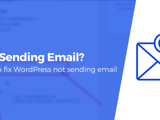 WordPress Not Sending Email? Here's How to Fix It