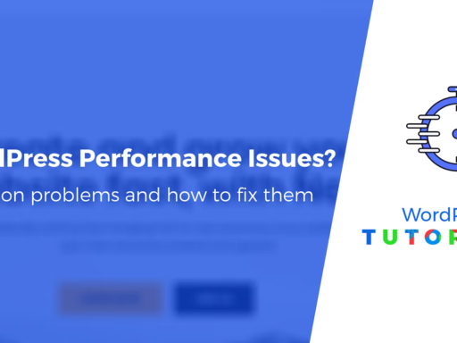 Improve WordPress Performance: 20 Common Problems Solved