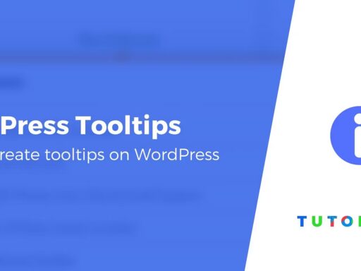 How to Add a WordPress Tooltip in 3 Ways: Free Plugin or CSS