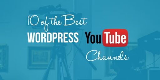 10+ Best WordPress YouTube Channels You Should Check Out