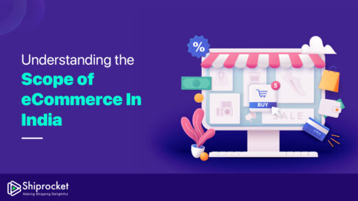 Scope of eCommerce in India: Future of Online Shopping