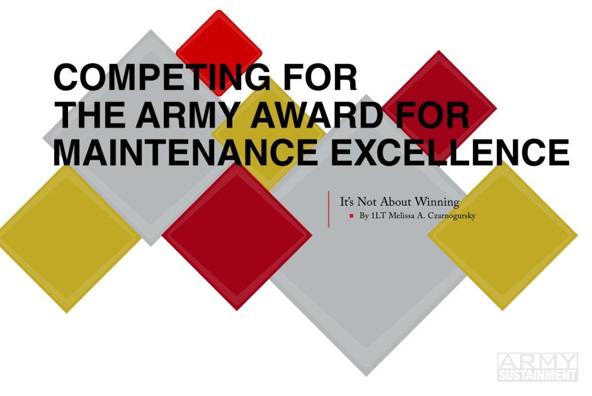 Competing for the Army Award for Maintenance Excellence: It's Not About Winning | Article