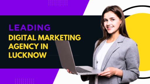 Leading Digital Marketing Agency in Lucknow 2025