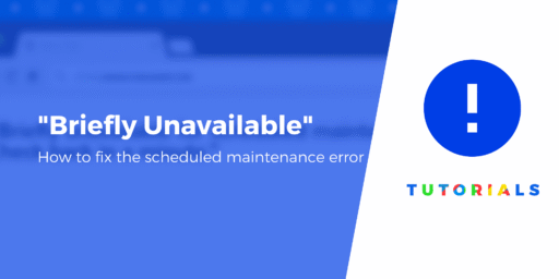 How to Fix "Briefly Unavailable For Scheduled Maintenance. Check Back in a Minute."