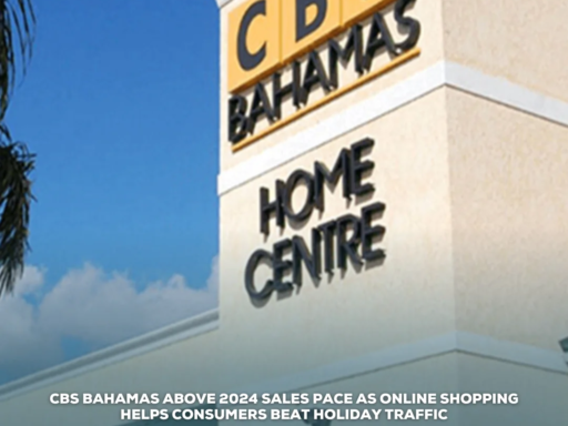CBS Bahamas above 2024 sales pace as online shopping helps consumers beat holiday traffic – Eye Witness News