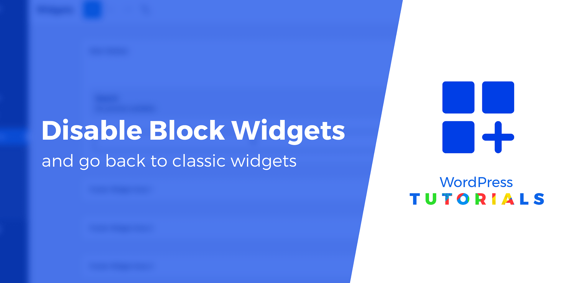 How to Disable WordPress Block Widgets and Use Classic Widgets Again