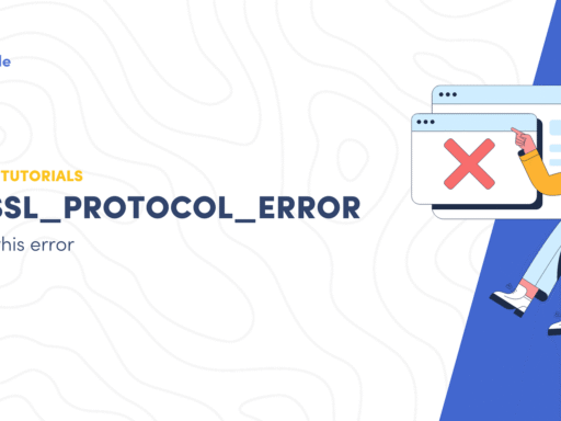 How to Fix the ERR_SSL_PROTOCOL_ERROR (in WordPress)