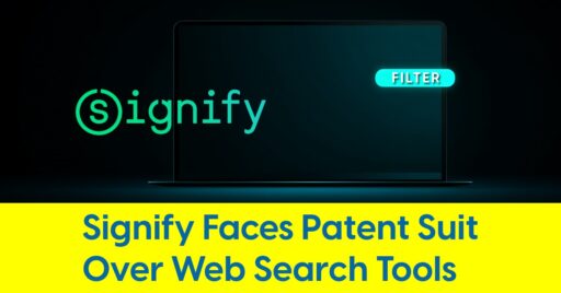 Signify Faces Patent Suit Over Web Search Tools