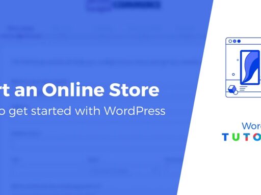 How to Start an Online Store With WordPress: Ultimate Guide