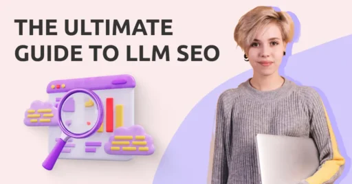 The Ultimate Guide to LLM SEO