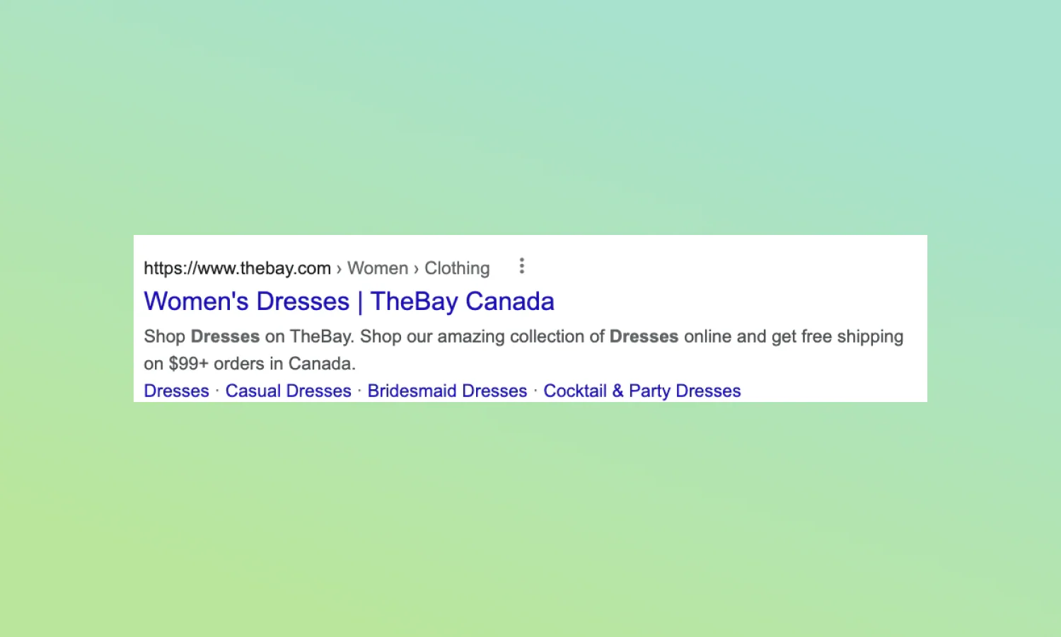 Google search result for women’s dresses with a persuasive meta description from TheBay Canada.
