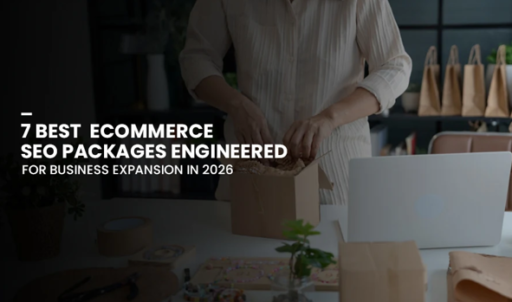 7 Best E-commerce SEO Packages Engineered for Business Expansion in 2026
