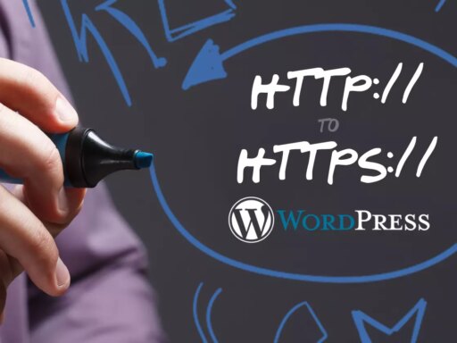 Moving a WordPress Website from HTTP to HTTPS: A Complete Guide