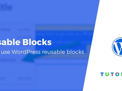 WordPress Reusable Blocks 101: How to Use Them