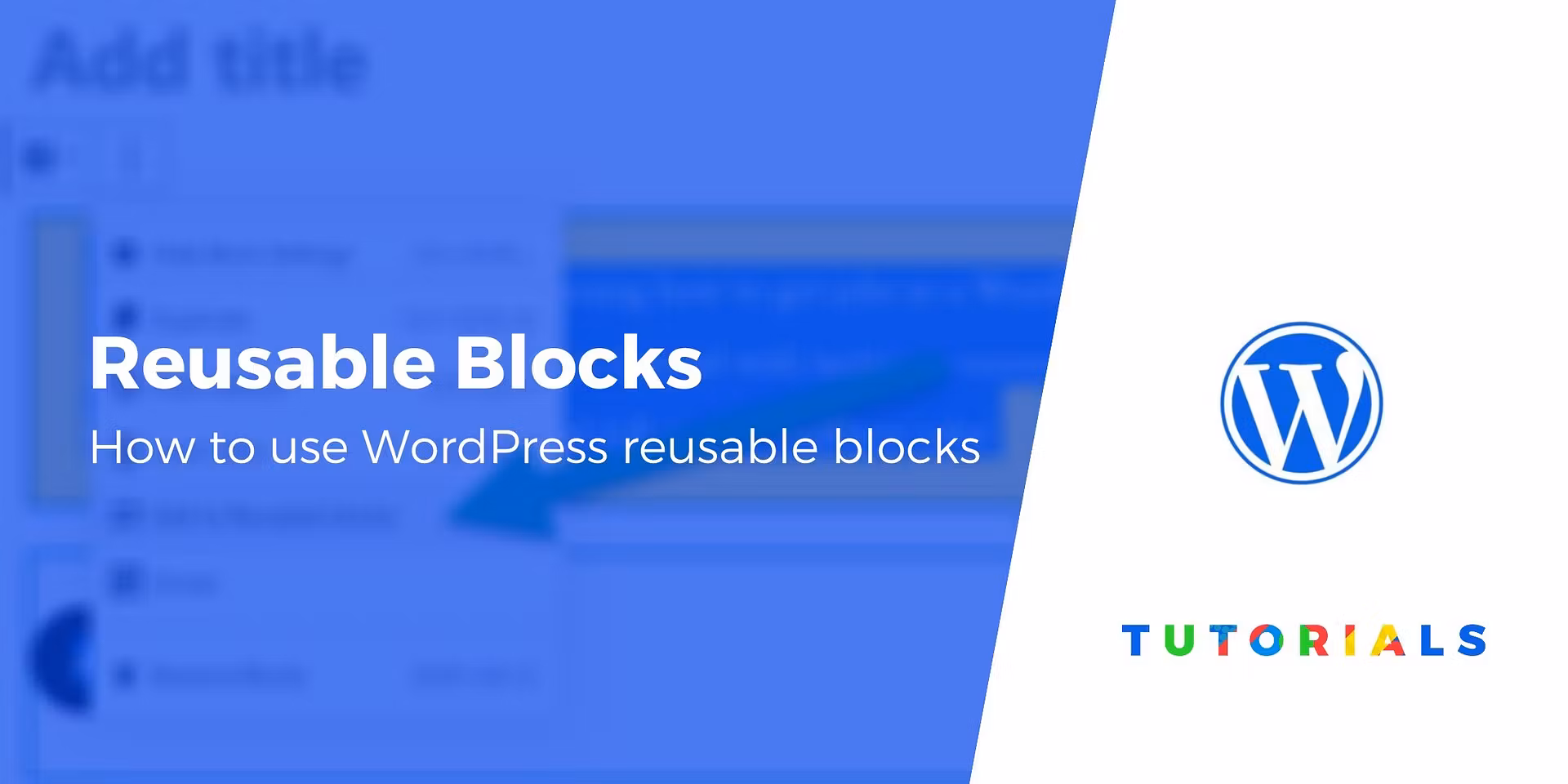 WordPress Reusable Blocks 101: How to Use Them