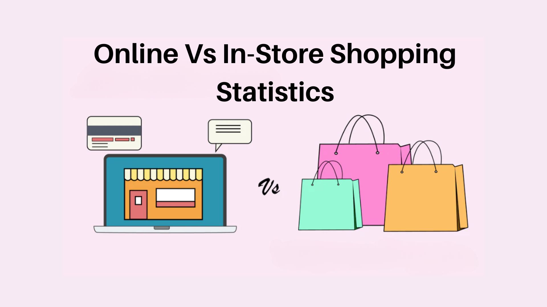 Online Vs In-Store Shopping Statistics 2024 and Facts
