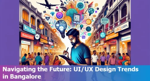 Exploring the Field of UI/UX Design in Bangalore, India