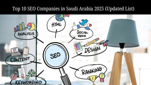 Top 10 SEO Companies in Saudi Arabia 2025 (Updated List)