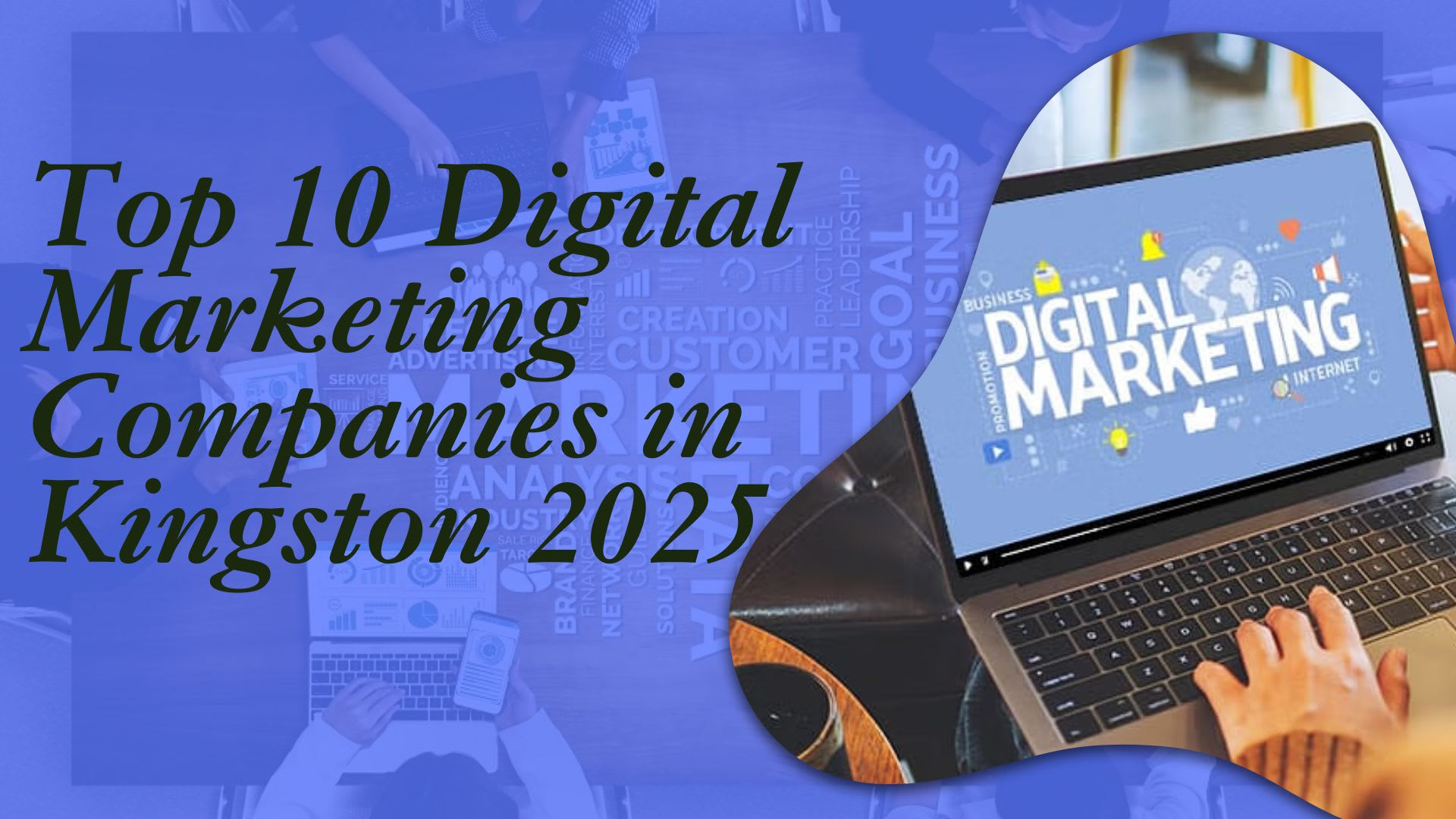 Top 10 Digital Marketing Companies in Kingston 2025