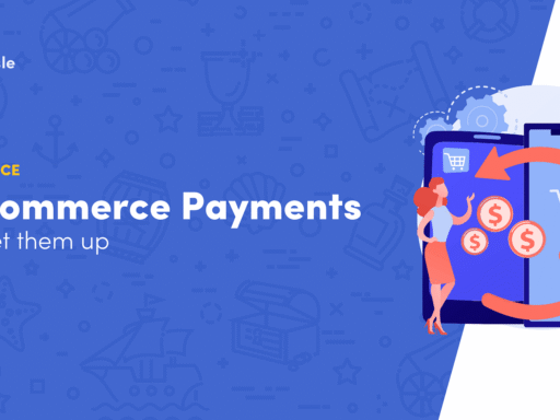 How to Set Up WooCommerce Payments (Complete Guide)