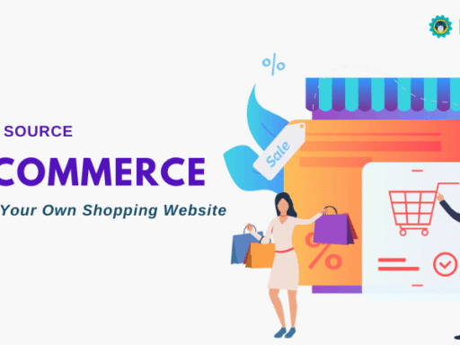 Best Open Source eCommerce Platforms to Build Online Shopping Websites