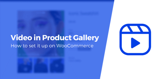 How to Add WooCommerce Video in a Product Gallery (3 Steps)
